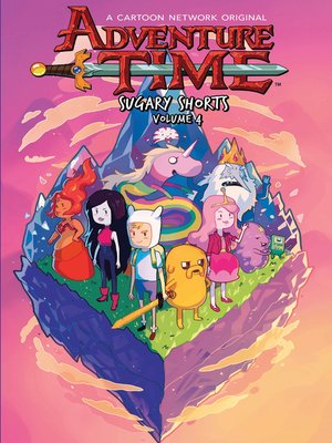 cover image of Adventure Time (2012): Sugary Shorts, Volume 4